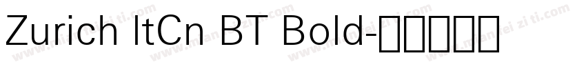 Zurich ltCn BT Bold字体转换